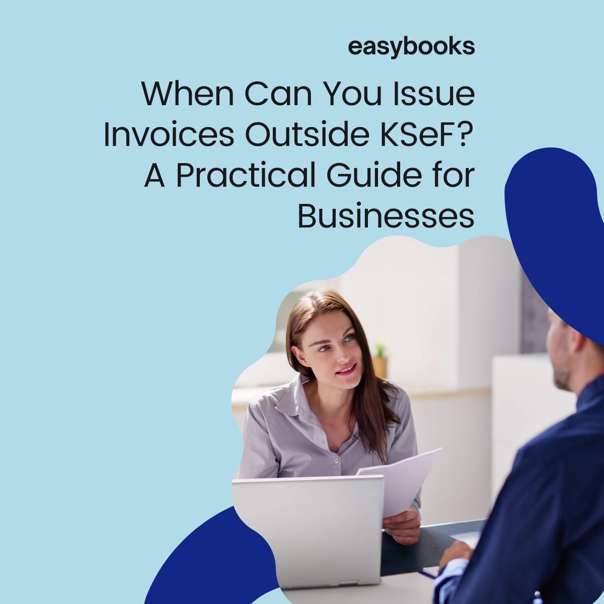 When Can You Issue Invoices Outside KSeF? A Practical Guide for Businesses