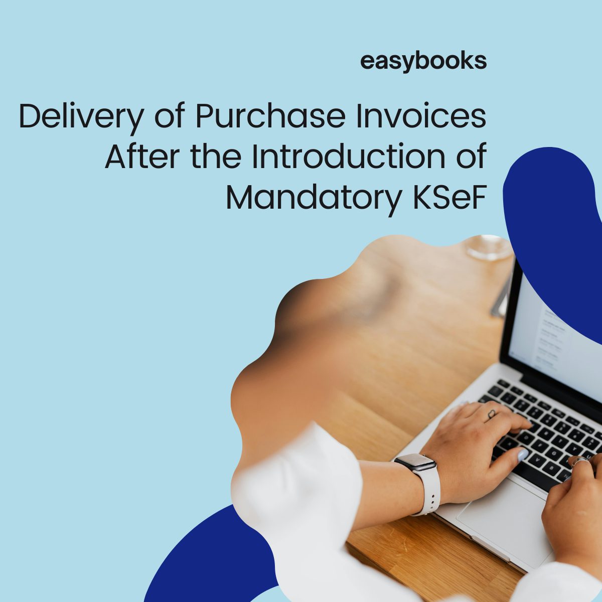 Delivery of Purchase Invoices After the Introduction of Mandatory KSeF