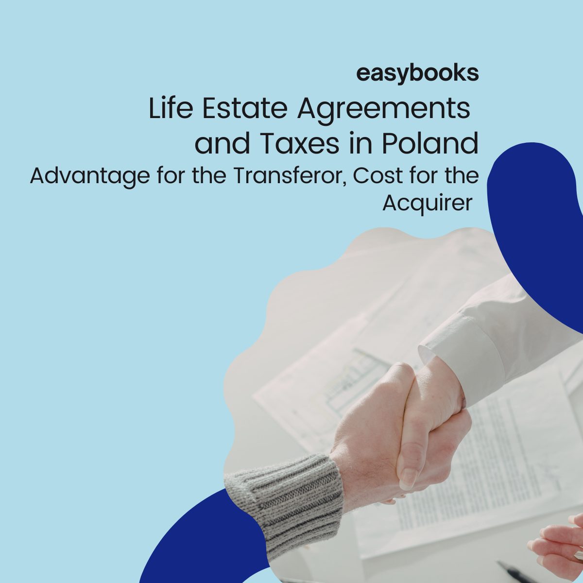 Life Estate Agreements and Taxes in Poland – Advantage for the Transferor, Cost for the Acquirer 