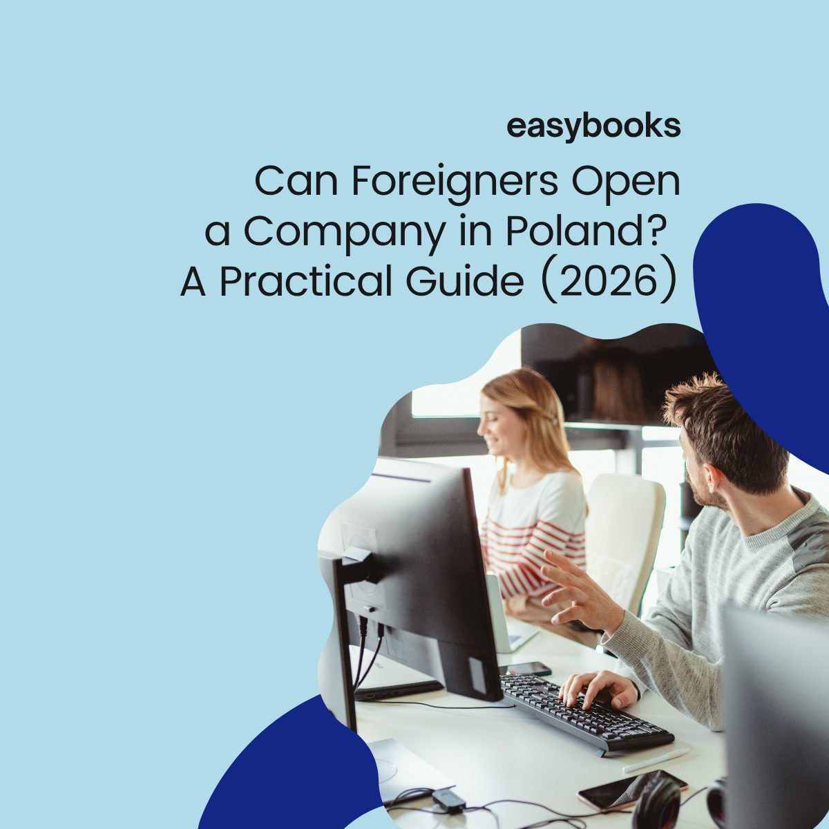 Can Foreigners Open a Company in Poland? A Practical Guide (2026)