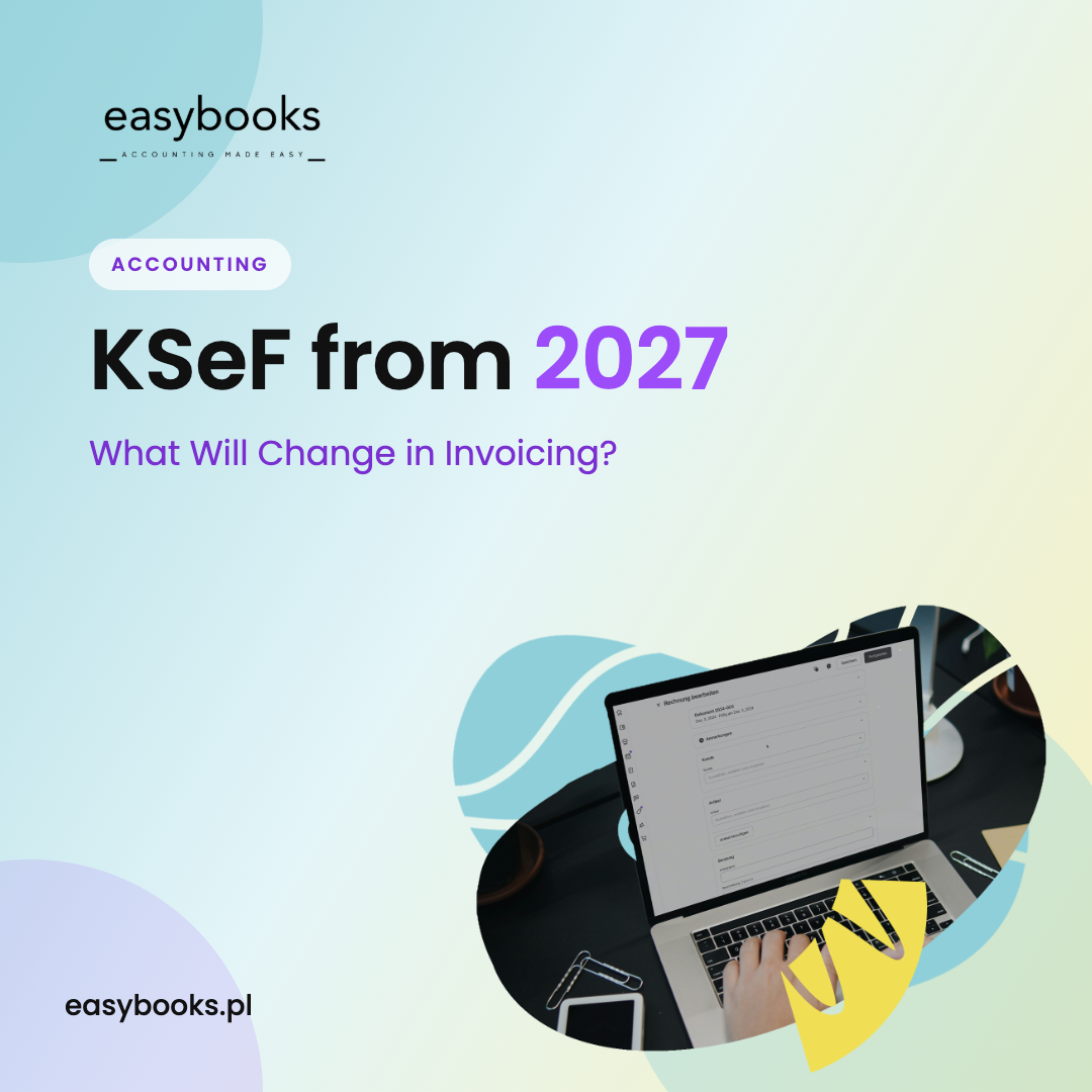 KSeF from 2027: What Will Change in Invoicing?